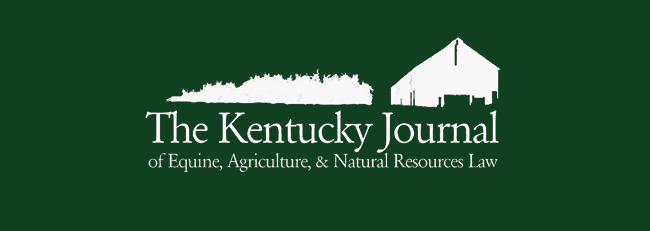 Kentucky Journal of Equine, Agriculture, & Natural Resources Law Symposia
