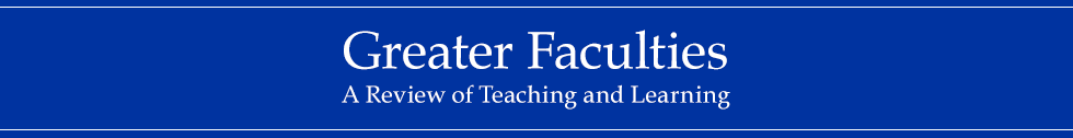 Greater Faculties: A Review of Teaching and Learning