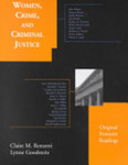 Women, Crime, and Criminal Justice: Original Feminist Readings by Claire M. Renzetti and Lynne Goodstein