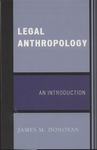 Legal Anthropology: An Introduction by James M. Donovan
