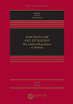 Election Law and Litigation: The Judicial Regulation of Politics by Joshua A. Douglas, Edward B. Foley, and Michael J. Pitts