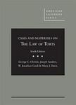 Cases and Materials on the Law of Torts by Mary J. Davis, George Christie, Joseph Sanders, and W. Jonathan Cardi