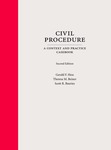 Civil Procedure: A Context and Practice Casebook by Scott Bauries, Gerald Hess, and Theresa Beiner