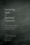 Lawyering Skills in the Doctrinal Classroom by Jane Bloom Grisé; Tammy Pettinato Oltz, Editor; and Sophie Sparrow, Introduction