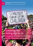 Lowering the Voting Age to 16: Learning from Real Experiences Worldwide