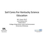 Soil Cores For Kentucky Science Education by Mark S. Coyne, Carol Hanley, and Amber Harris