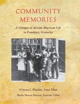 Community Memories: A Glimpse of African American Life in Frankfort, Kentucky by Winona L. Fletcher, Sheila Mason Burton, James E. Wallace, Mary E. Winter, and Douglas A. Boyd