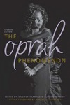The Oprah Phenomenon by Jennifer Harris and Elwood Watson