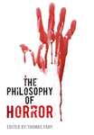 The Philosophy of Horror by Thomas Fahy