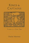 Kings and Captains: Variations on a Heroic Theme by Charles Moorman