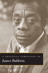 A Political Companion to James Baldwin by Susan J. McWilliams