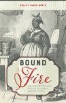 Bound to the Fire
