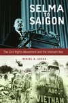 Selma to Saigon by Daniel S. Lucks