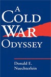 A Cold War Odyssey by Donald E. Nuechterlein