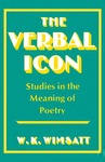 The Verbal Icon: Studies in the Meaning of Poetry by W. K. Wimsatt