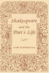 Shakespeare and the Poet's Life