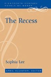 The Recess by Sophia Lee and April Alliston