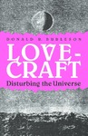 Lovecraft: Disturbing the Universe by Donald R. Burleson