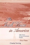 The Irish Voice in America: 250 Years of Irish-American Fiction by Charles Fanning