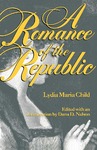 A Romance of the Republic by Lydia Maria Child and Dana D. Nelson