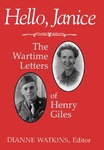 Hello, Janice: The Wartime Letters of Henry Giles by Henry Giles and Dianne Watkins