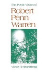 The Poetic Vision of Robert Penn Warren by Victor H. Strandberg