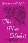 The Plum Thicket by Janice Holt Giles