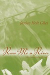Run Me a River by Janice Holt Giles