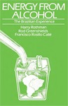 Energy From Alcohol: The Brazilian Experience by Harry Rothman, Rod Greenshields, and Callé Francisco Rosillo