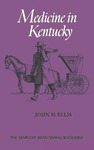 Medicine in Kentucky by John H. Ellis