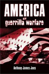 America and Guerrilla Warfare by Anthony James Joes
