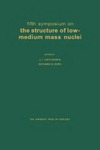 Fifth Symposium on the Structure of Low-Medium Mass Nuclei by J. P. Davidson and Bernard D. Kern