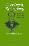 Luke Pryor Blackburn: Physician, Governor, Reformer by Nancy Disher Baird
