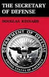 The Secretary of Defense by Douglas Kinnard
