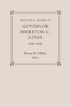 The Public Papers of Governor Brereton C. Jones, 1991-1995 by Brereton C. Jones and Penny M. Miller