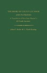 The Book of Count Lucanor and Patronio: A Translation of Don Juan Manuel's El Conde Lucanor by Juan Manuel, John E. Keller, and L. Clark Keating