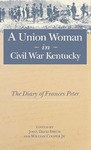 A Union Woman in Civil War Kentucky: The Diary of Frances Peter