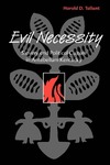 Evil Necessity: Slavery and Political Culture in Antebellum Kentucky by Harold D. Tallant