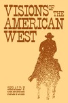 Visions of the American West by Gerald F. Kreyche