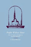 Prophet Without Honor: Glen H. Taylor and the Fight for American Liberalism by F. Ross Peterson