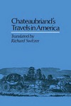 Chateaubriand's Travels in America by François-René vicomte de Chateaubriand and Richard Switzer