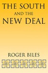 The South and the New Deal by Roger Biles