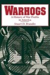 Warhogs: A History of War Profits in America by Stuart D. Brandes