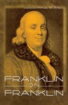 Franklin on Franklin by Benjamin Franklin and Paul M. Zall