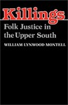 Killings: Folk Justice in the Upper South by William Lynwood Montell